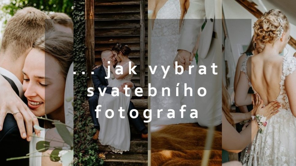 ... jak vybrat svatebního fotografa